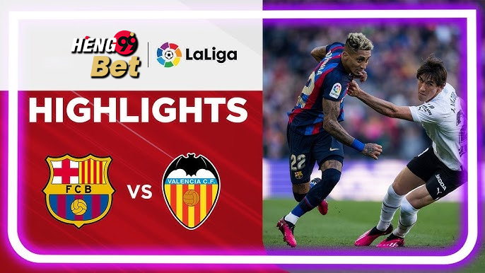 บาร์เซโลน่า VS บาเลนเซีย-"Barcelona VS Valencia"
